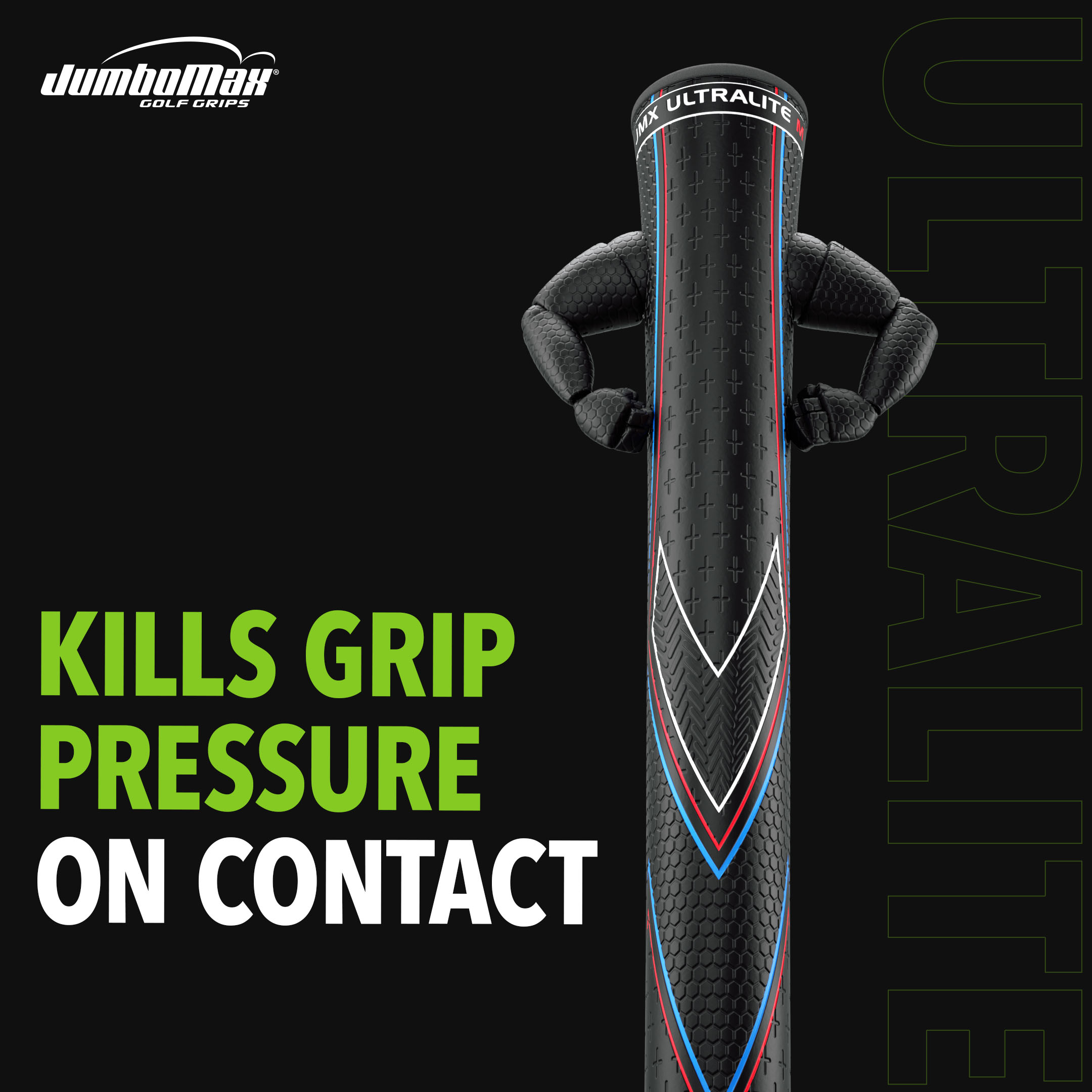 JumboMax Kills Grip Pressure